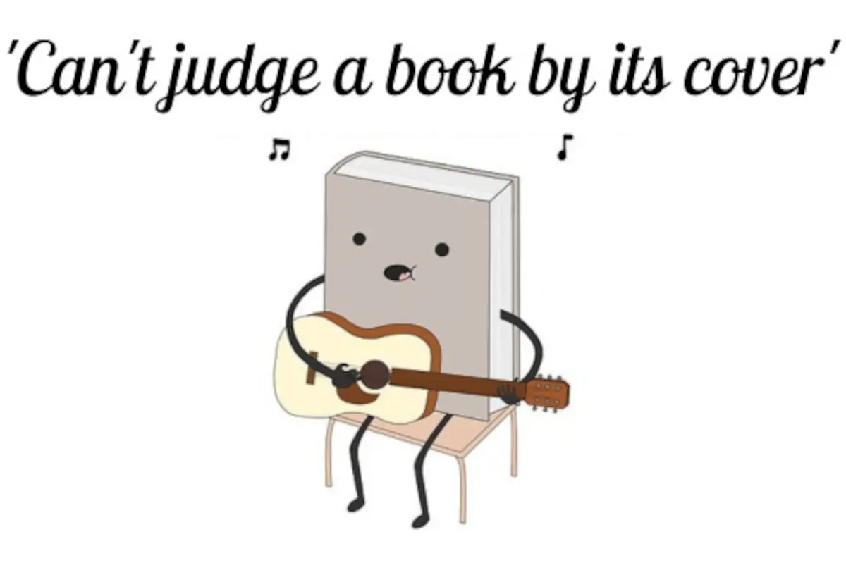 Phrase of the Week: ‘You can’t judge a book by its cover’